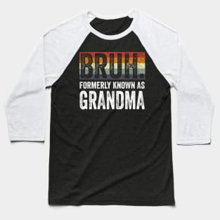 Bruh Formerly Known as Grandma Vintage Baseball T-Shirt